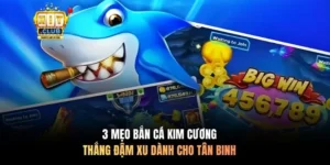 3 Mẹo Bắn Cá Kim Cương Thắng Đậm Xu Dành Cho Tân Binh