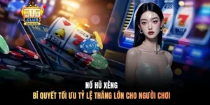 Nổ Hũ Xèng - Bí Quyết Tối Ưu Tỷ Lệ Thắng Lớn